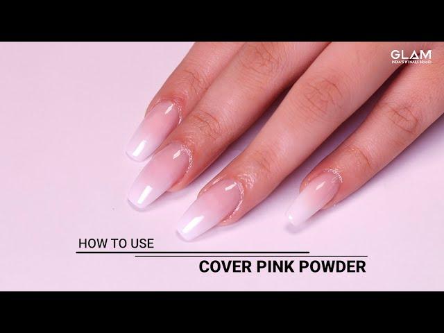 How to use Cover Pink Powder | Acrylic Powder Nail Art|GLAM | India's #1 Nails Brand | R Nail Lounge