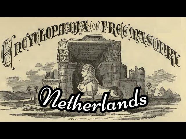 Netherlands: Encyclopedia of Freemasonry By Albert G. Mackey