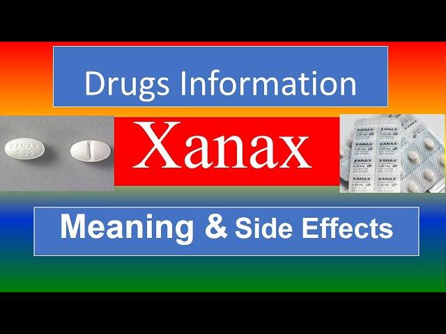 XANAX - Meaning and Side effects