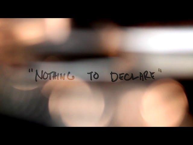 Nothing to Declare