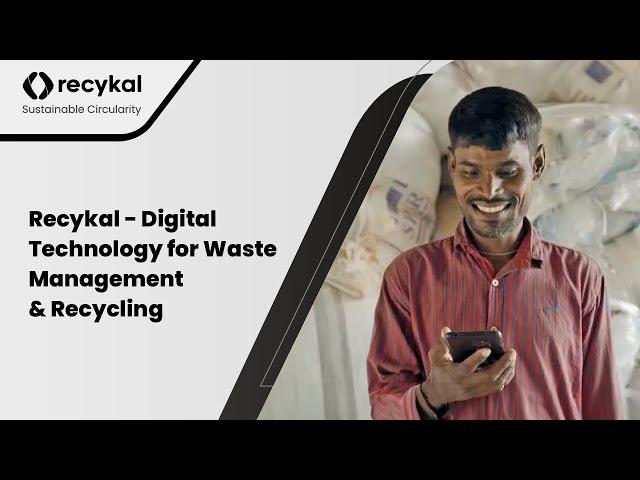 Recykal - Digital Technology for Waste Management & Recycling