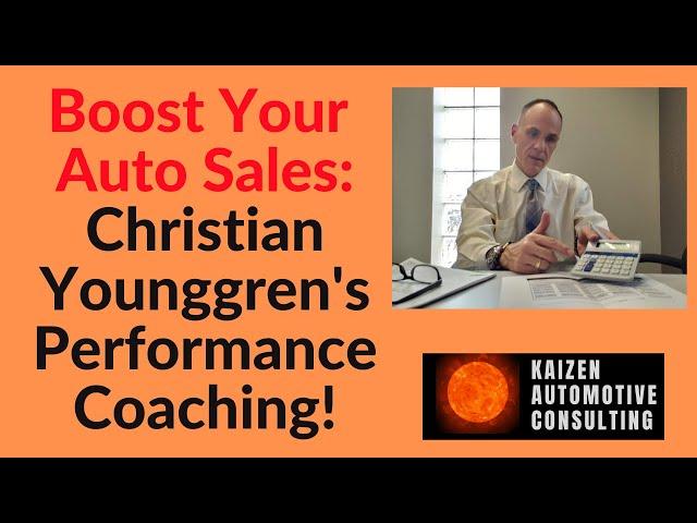 Boost Your Auto Sales With Christian Younggren's Performance Coaching!