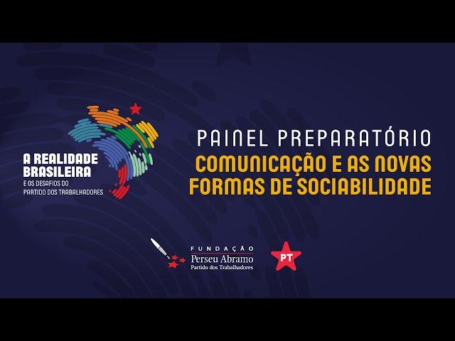 Gleisi Hoffmann | Comunicação e as novas formas de sociabilidade | painel preparatório