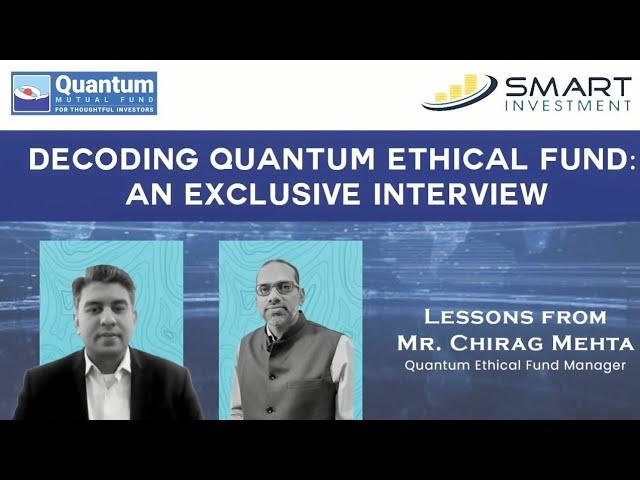 Expert Insights: Quantum Mutual Fund Investment Strategies with Mr. Chirag Mehta