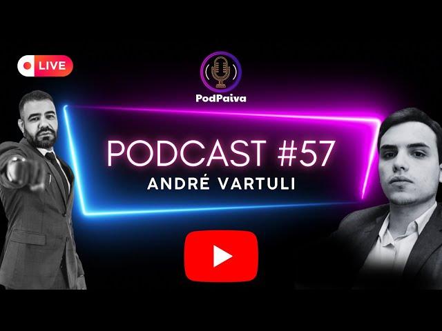 POD PAIVA - COM ANDRE VARTULI #57