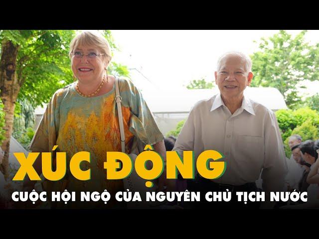 Nguyên Tổng thống Chile khóc khi nguyên Chủ tịch nước Nguyễn Minh Triết kể về 'người mẹ' của cả hai