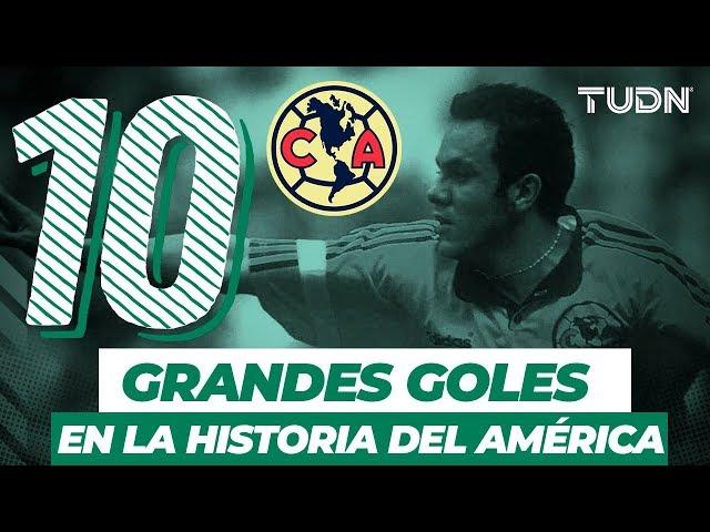 ¡Los 10 grandes goles en la historia del América! | TUDN