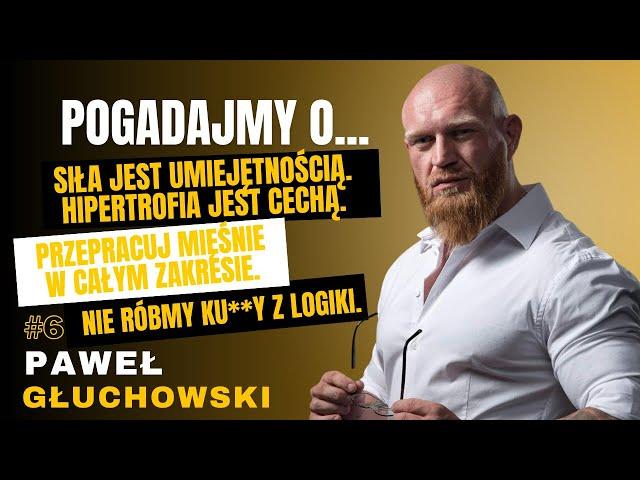 #6 Pogadajmy o: Trening, Hipertrofia, Doping, Trener Online, Kulturystyka - Paweł Głuchowski