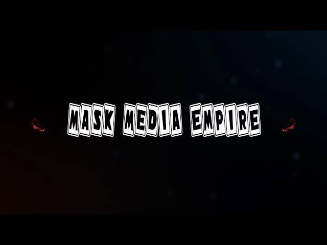 MASK MEDIA EMPIRE (Video Logo)