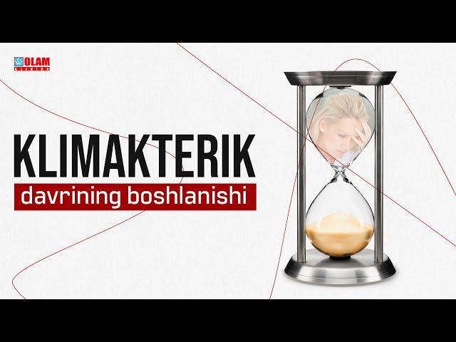 Ayollarda klimakterik davrining boshlanishi | Olam Klinika