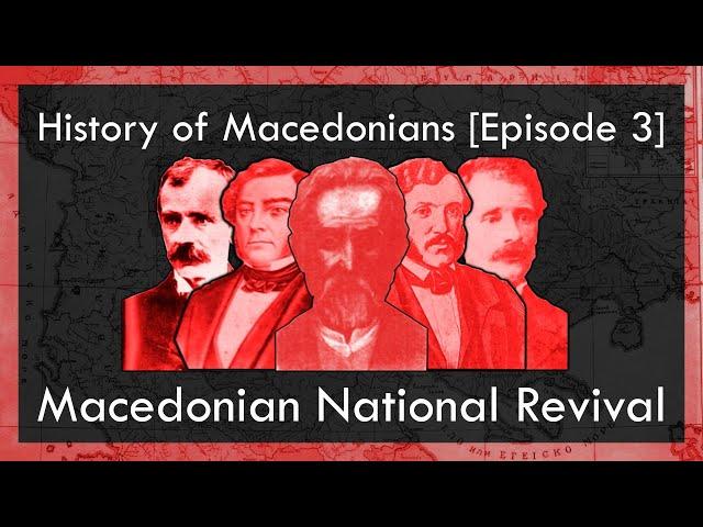 History of Macedonians [3/10] : Macedonian National Revival