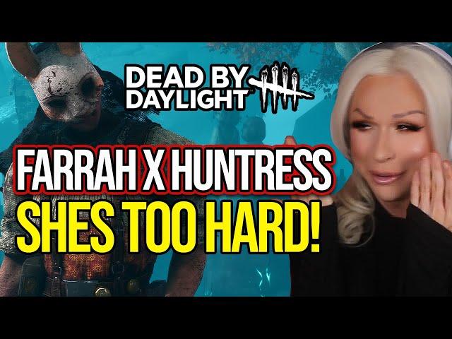 FARRAH HAS TERMITES?!? & Tries the HUNTRESS on DBD