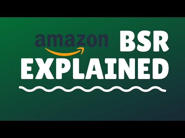 Amazon BSR Explained