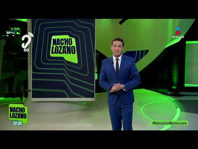 Noticias con Nacho Lozano | Programa completo del 30 de mayo de 2025