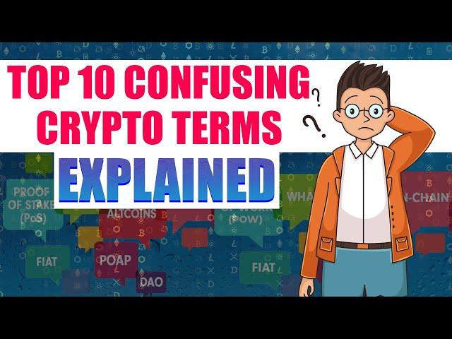 Top 10 Confusing Crypto Terms Explained with Animations