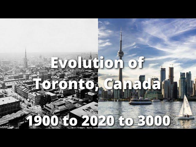 Evolution of Toronto (1900 to 3000)