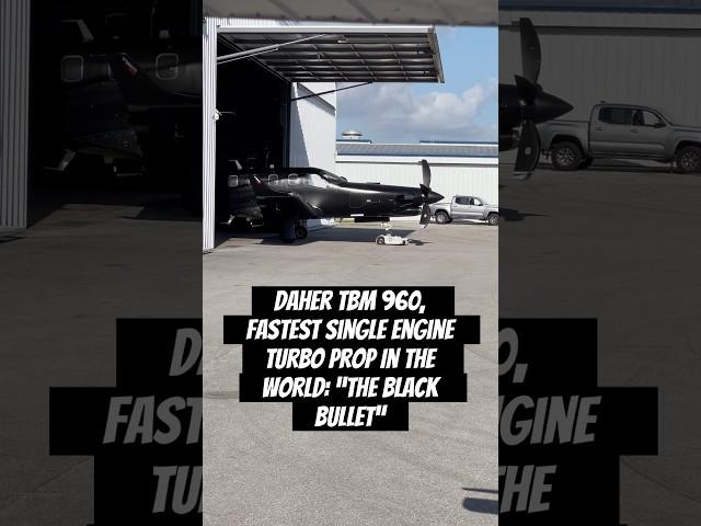 Daher TBM 960, Fastest Single Engine Turbo Prop In The World: “The Black Bullet” at KHWO