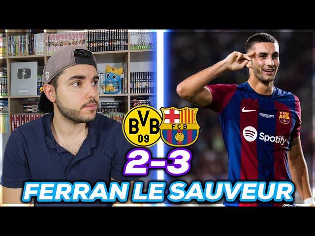 FERRAN TORRES SAUVE le BARCA ! Résumé Dortmund 2-3 FC Barcelone