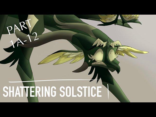 SHATTERING SOLSTICE // Part 1A-12 // COMPLETE