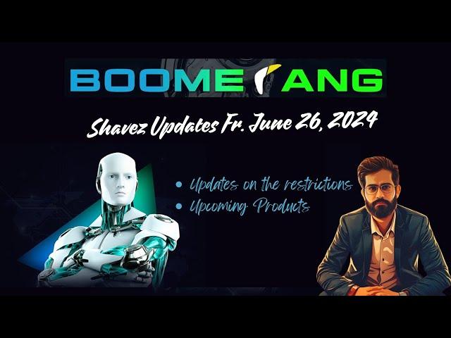 Boomerang - Shavez Updates on the Restrictions from June 26 2024