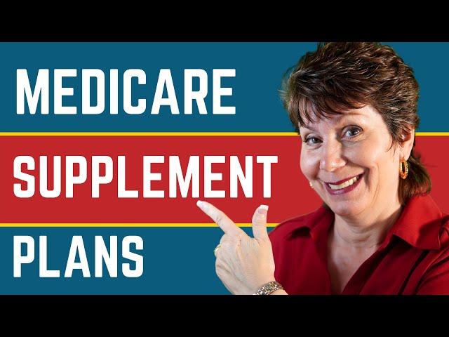 Medicare Supplement Plans Explained