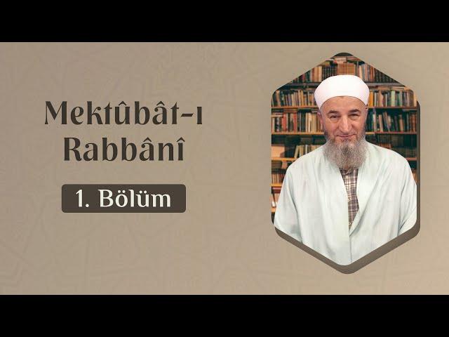 Hüsamettin Vanlıoğlu Hocaefendi ile Mektûbât-ı Rabbânî 1. Bölüm Lâlegül TV