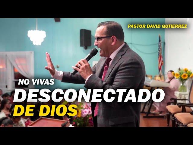 Mensaje de reflexión - Pastor David Gutierrez