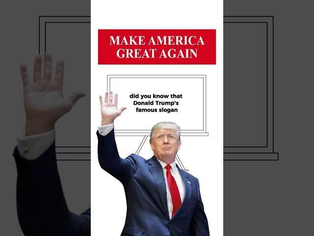 The slogan ”MAGA” was not originally created by Trump