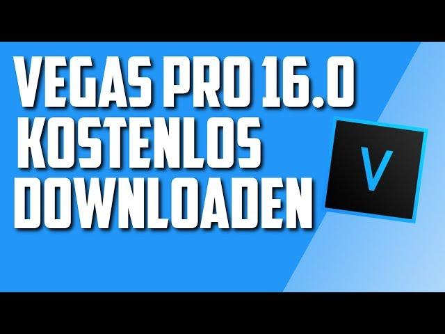 Vegas Pro 16.0 Kostenlos und Legal downloaden [German] [2019]