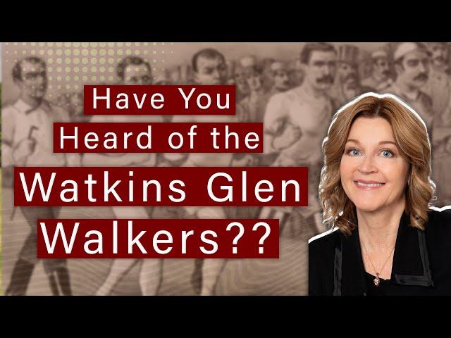 The Watkins Glen Walkers Of Seneca Lake | "Pedestrianism" Contests of the 1880s