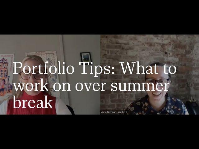 PortfolioTips: What to work on over summer break  | RISD Undergraduate Admissions | 2023-2024