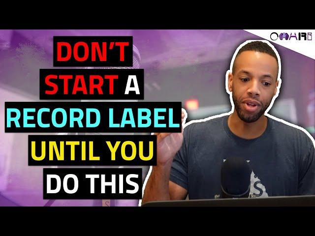 Starting An Independent Record Label? | What You MUST Do To Succeed in 2023