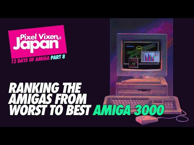 Ranking the Commodore Amiga models Worst to Best - The 12 Days of Amigas - Part 8 Amiga 3000