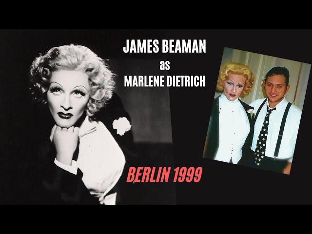 JAMES BEAMAN as MARLENE DIETRICH  BERLIN 1999