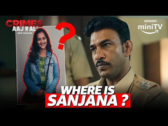 A Girl Goes Missing | True Crimes Stories | Crimes Aaj Kal Season 3 | Amazon miniTV