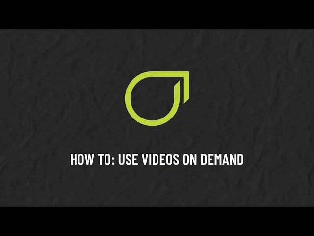 How To: Use Videos On Demand