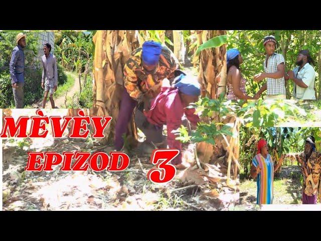MÈVÈY EPIZOD 3/SYA/TIFANM/DYESEL/AKI/BRIKÈ/DJOULY/SIKREN/YELTE/LORIE/G-VAL/PELAVI