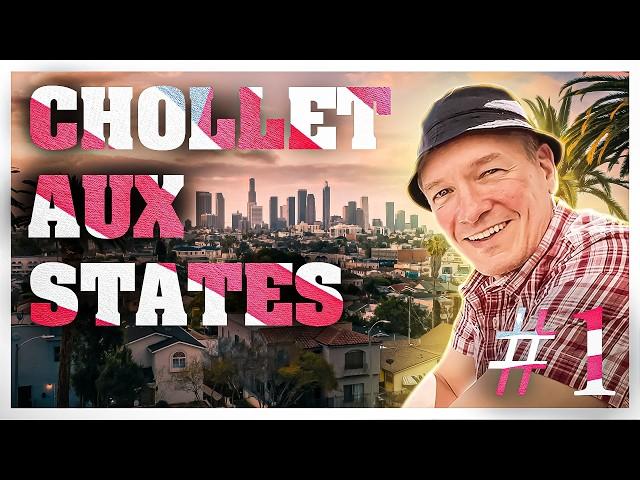 "Chollet aux States" – Los Angeles #1