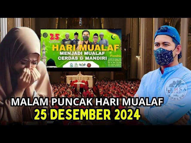 LIVE MALAM PUNCAK HARI MUALAF DUNIA 25 DESEMBER 2024 YANG DITUNGGU JUTAAN UMAT