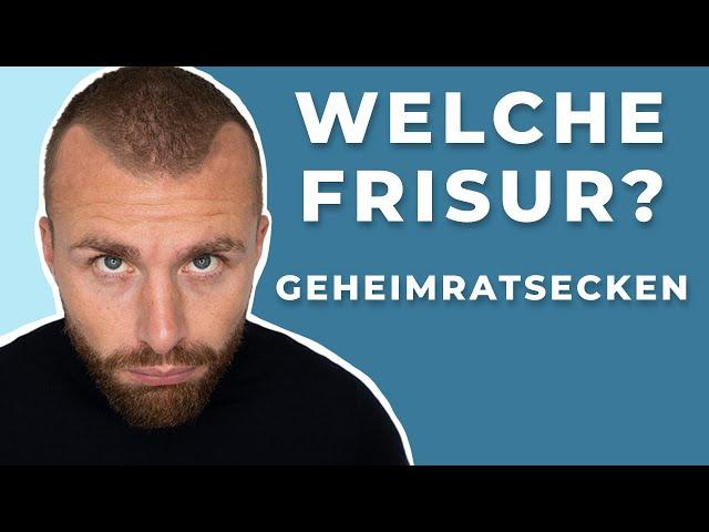 Welche FRISUR bei GEHEIMRATSECKEN? ● TOP 7 FRISUREN für Männer mit GEHEIMRATSECKEN