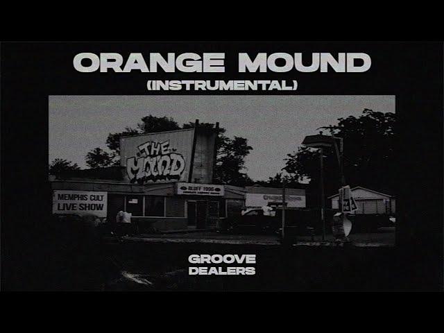 Orange Mound (Instrumental) - Groove Dealers