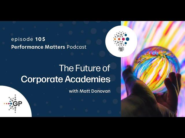 Episode #105 | The Future of Corporate Academies