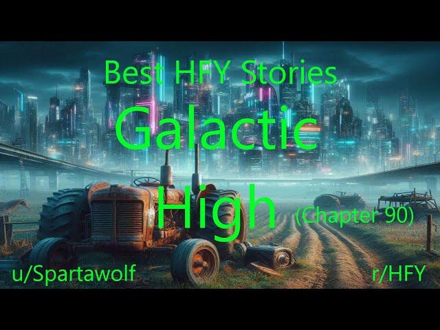 Best HFY Stories: Galactic High (Chapter 90)