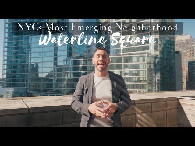 NYC's Most Emerging Neighborhood--Waterline Square