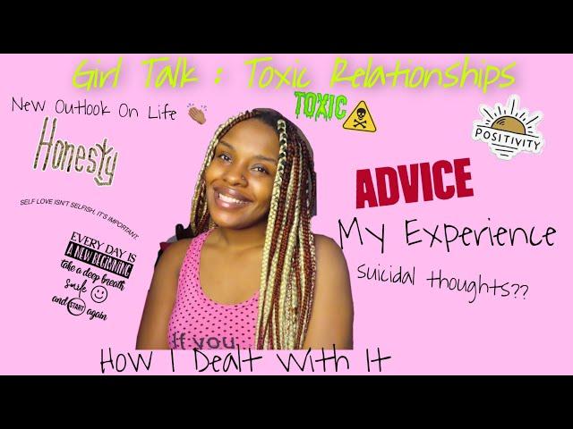 Girl Talk : Toxic Relationships