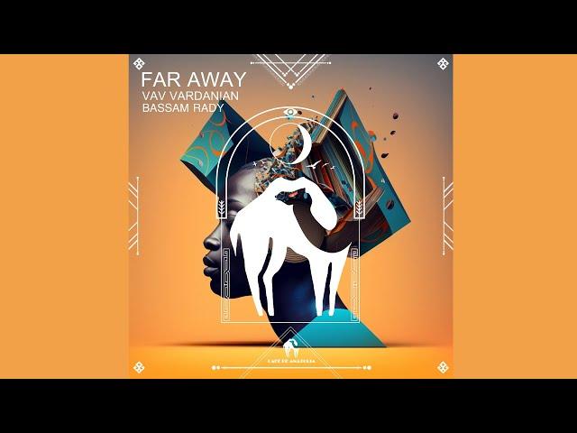 Vav Vardanian & Bassam Rady - Far Away