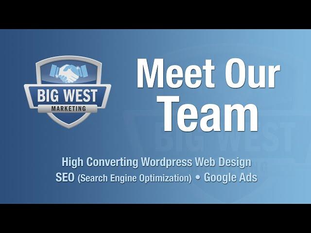 A Partner You Can Trust - The Big West Marketing Team