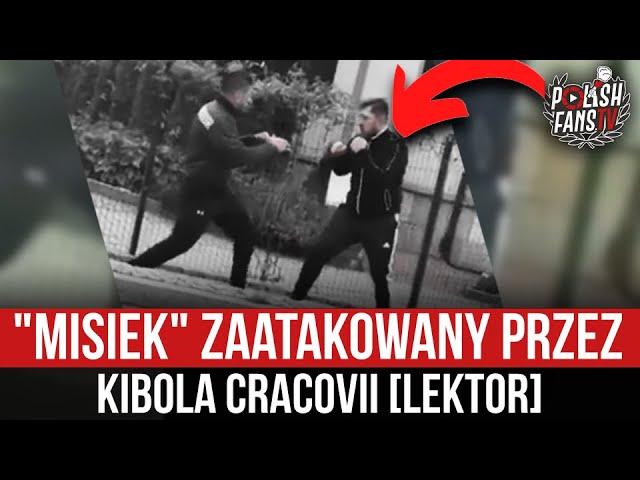 "Misiek" zaatakowany przez kibola Cracovii [LEKTOR] (24.09.2022 r.)