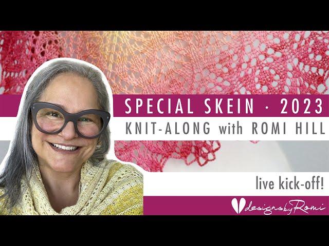 2023 Special Skein KAL - knit with Romi Hill: kick-off!