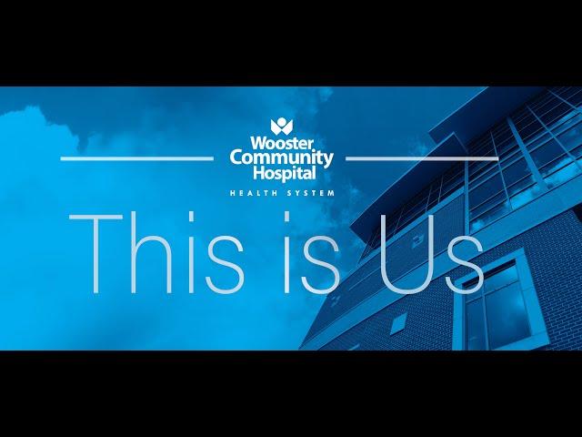 "This is Us" -  Wooster Community Hospital